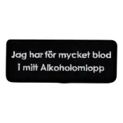 Tygmärke För Mycket Blod i Mitt Alkoholomlopp