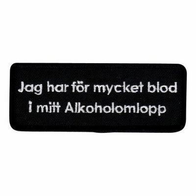 Tygmärke För Mycket Blod i Mitt Alkoholomlopp