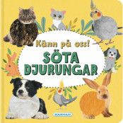 Känn på oss! Söta Djurungar Bok