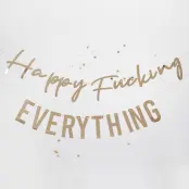 Girlang Happy Fucking Everything