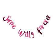 Girlang Same Willy Forever