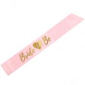 Bride to be Sash Rosa 75cm