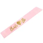 Bride to be Sash Rosa 75cm
