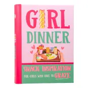 Girl Dinner Snack Inspiration Kokbok